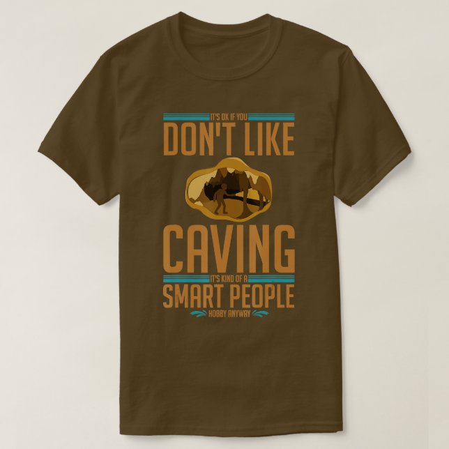 Caving Cave Exploring Caver Spelunking Explorer    T-Shirt (Design Front)