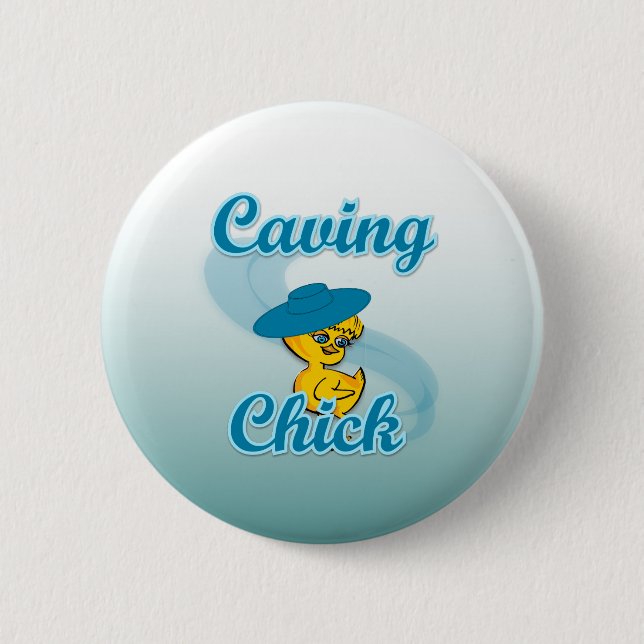 Caving Chick #3 6 Cm Round Badge (Front)