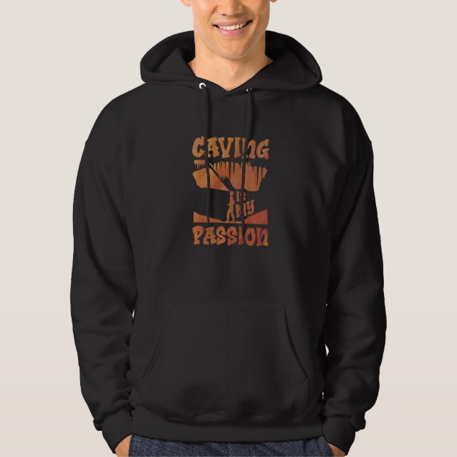 Caving Is My Passion Speleology Spelunking Caver P Hoodie (Front)