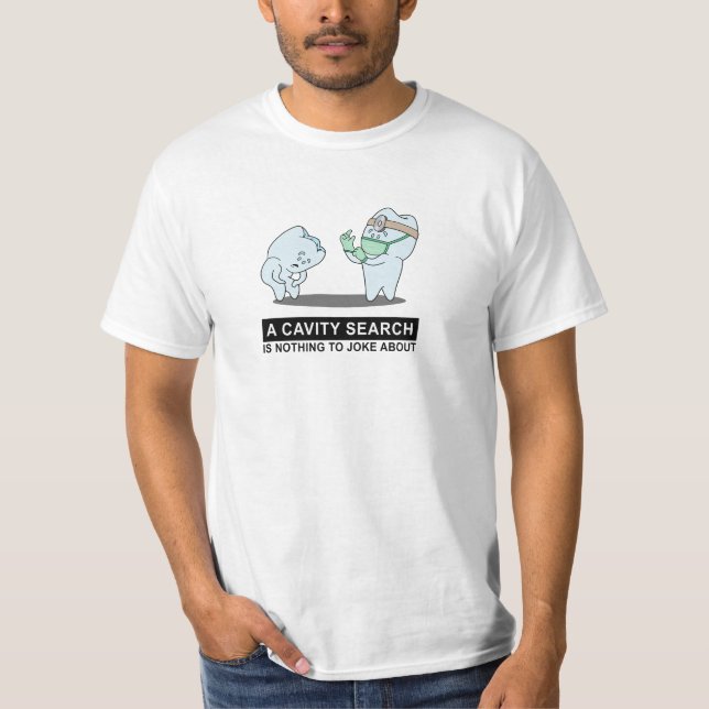 Cavity Search T-Shirt (Front)