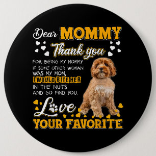 Cavoodle Dear Mummy Thank You For Being My Mummy 6 Cm Round Badge