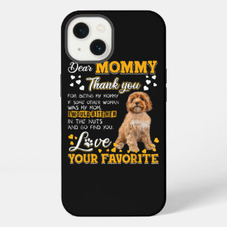 Cavoodle Dear Mummy Thank You For Being My Mummy iPhone 13 Case