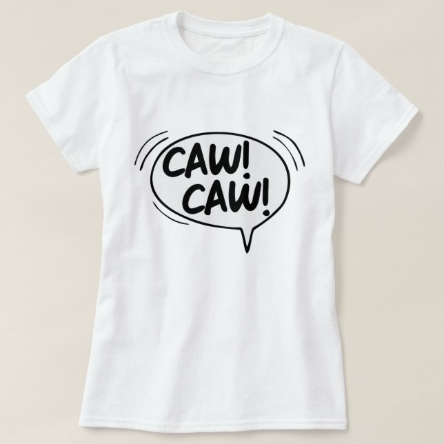 CAW CAW AOS  T-Shirt (Design Front)