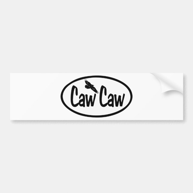 Caw Caw Bumper Sticker (Front)