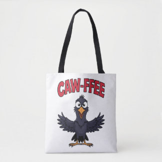 CAW-FFEE Funny Crow Coffee Lover Tote Bag