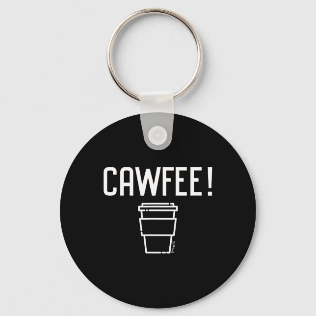 Cawfee New Yorker, New Jersey, Boston Coffee  Key Ring (Front)
