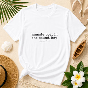 Cayman Islands Folk Song Munzie Boat in the Sound T-Shirt