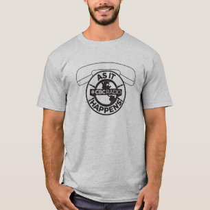 CBC As It Happens T-Shirt