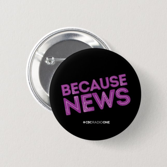 CBC Because News Button (Front & Back)
