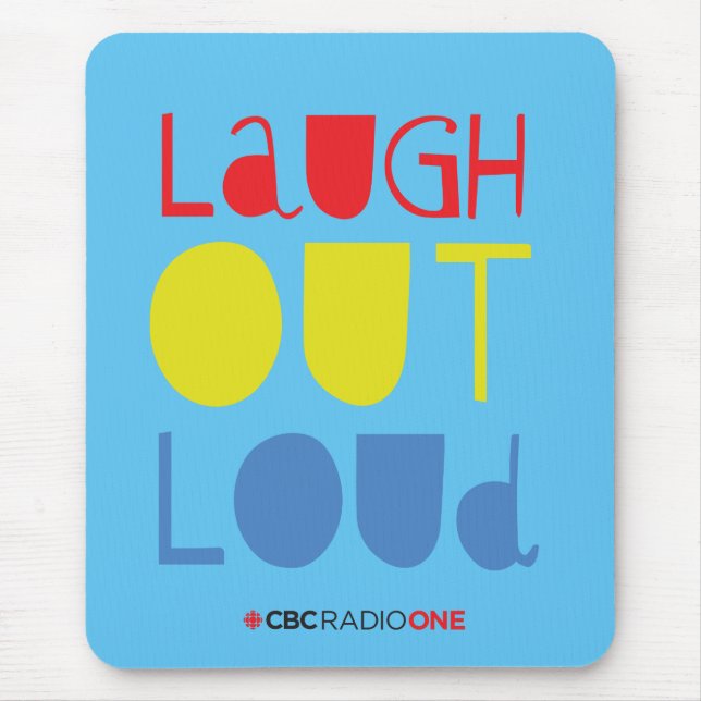 CBC Laugh Out Loud Mouse Pad (Front)