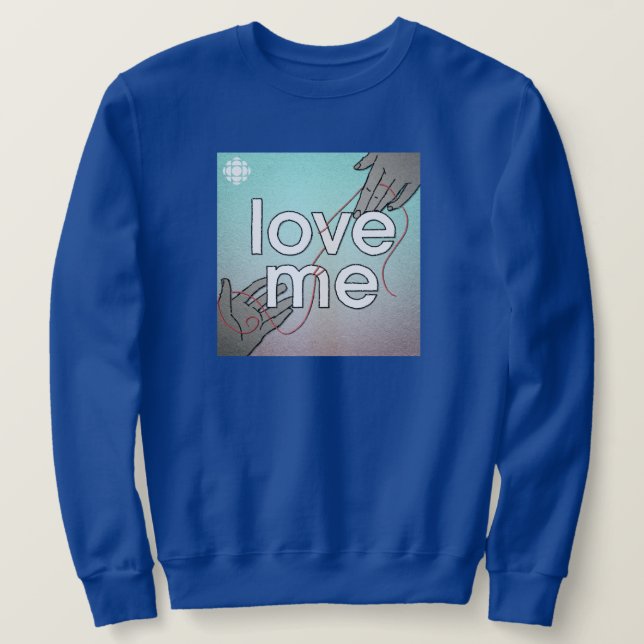 CBC Love Me Sweatshirt (Design Front)