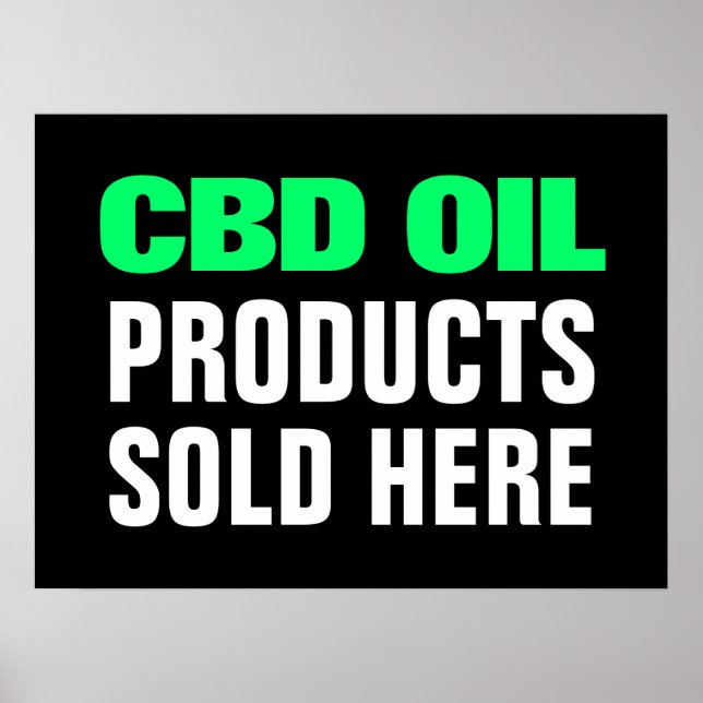 CBD Oil Products Sold Here Green Black Business Poster (Front)