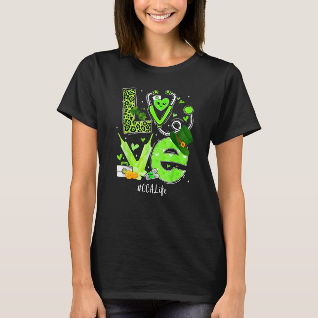 Cca Nurse Life Love Lucky St Patrick Day Rn Nurse  T-Shirt (Front)