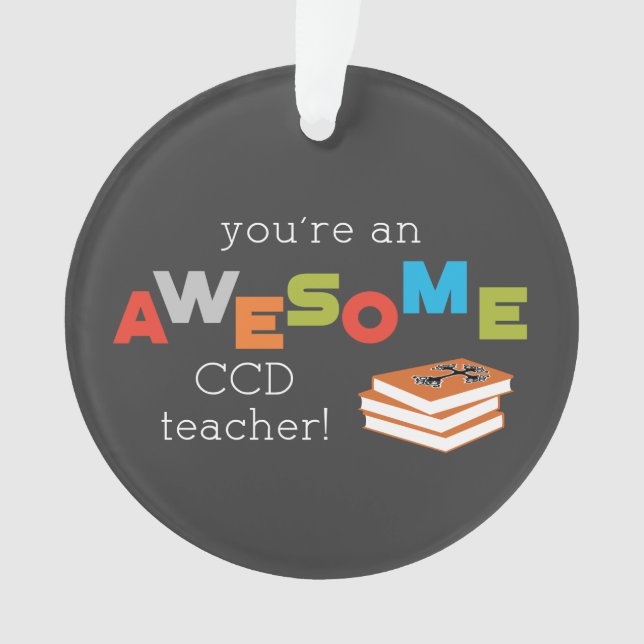 CCD Teacher Appreciation Day Book. Awesome Ornament (Front)