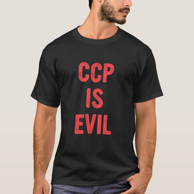 Ccp Is Evil Quote Costumed T-Shirt (Front)