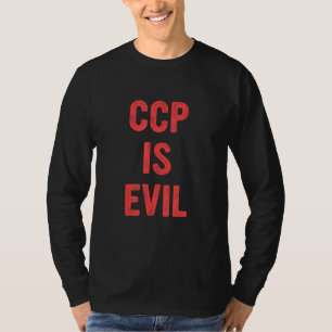 Ccp Is Evil Quote Costumed T-Shirt