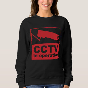 CCTV Surveillance Security Camera Closed Circuit P Sweatshirt