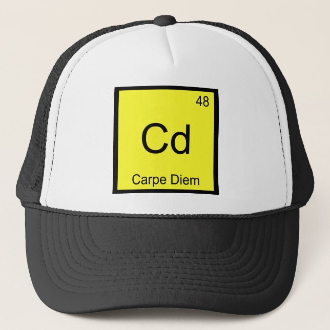 Cd - Carpe Diem Chemistry Element Symbol Funny Tee Trucker Hat (Front)