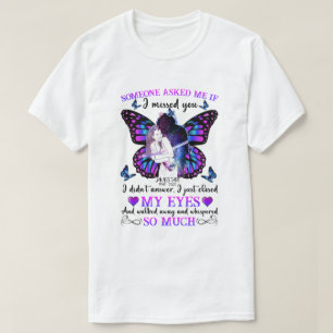 CD Personalised Memorial Gift, If I Missed You T-Shirt
