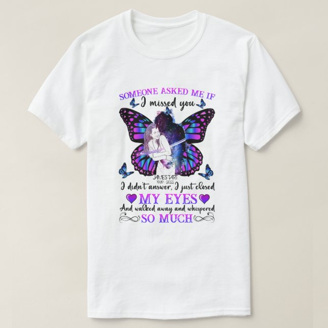 CD Personalised Memorial Gift, If I Missed You T-Shirt (Design Front)