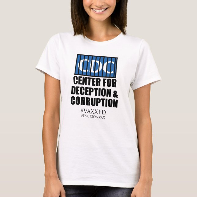 CDC Centre Deception Corruption Activist Protest T-Shirt (Front)