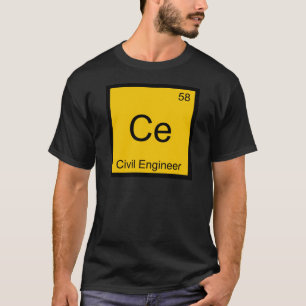 Ce - Civil Engineer Chemistry Element Symbol Tee