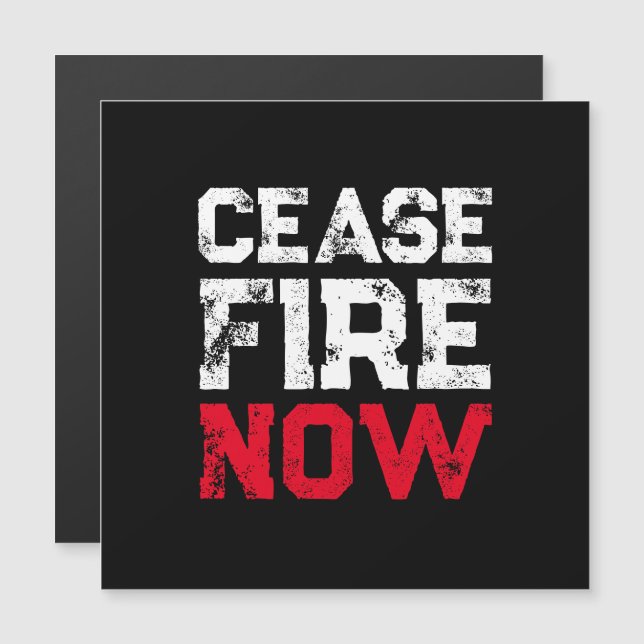Cease Fire Now white red black grunge magnet (Front/Back)