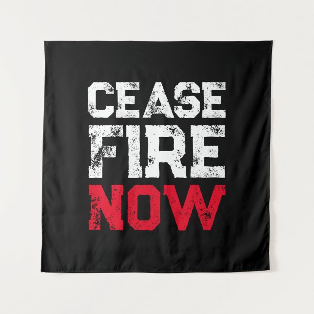 Cease Fire Now white red black grunge typography Tapestry (Front)