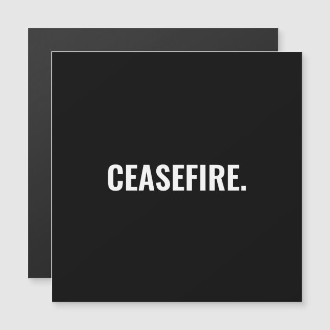 Ceasefire black white minimalist anti war magnet (Front/Back)