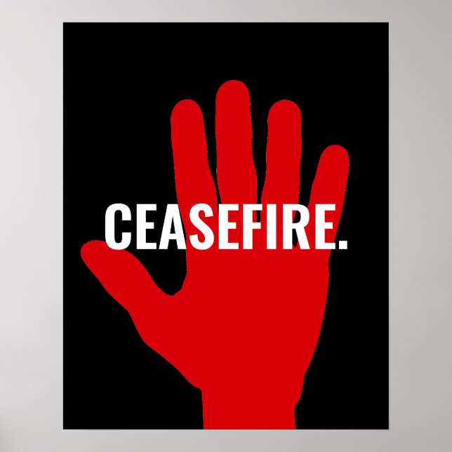 Ceasefire black white red stop hand anti war poster (Front)