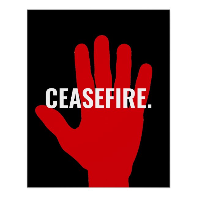 Ceasefire black white red stop hand anti war poster (Front)