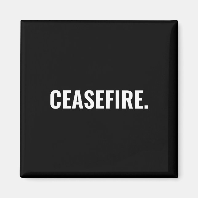 Ceasefire black white text minimalist anti war magnet (Front)