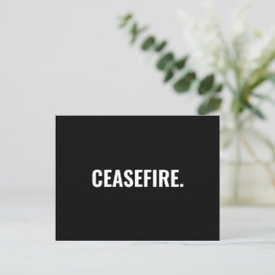 Ceasefire black white text minimalist anti war postcard