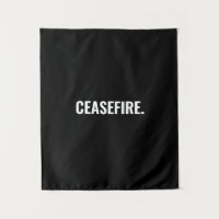 Ceasefire black white text minimalist anti war