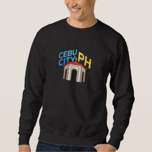 Cebu City Philippines design for proud filipinos Sweatshirt