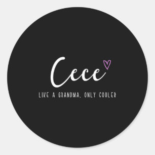 Cece like a grandma only cooler mother's day  classic round sticker