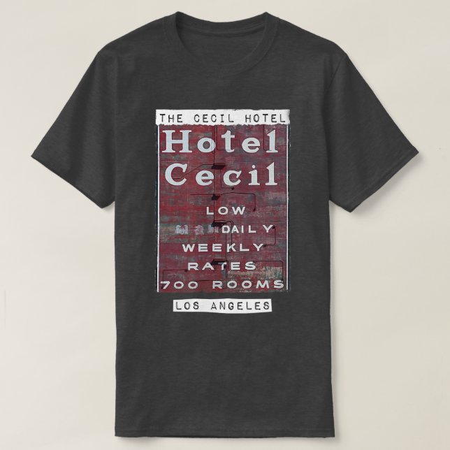 Cecil Hotel Los Angeles Hotel Cecil Sign  T-Shirt (Design Front)