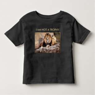 Cecil the Lion I Am Not A Trophy Toddler T-Shirt