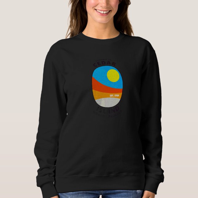 Cedar Island Nc Summertime Vacationing Abstract Su Sweatshirt (Front)