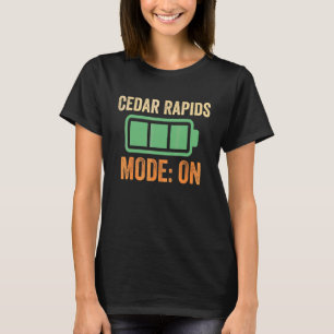 Cedar Rapids Mode On Battery Design T-Shirt