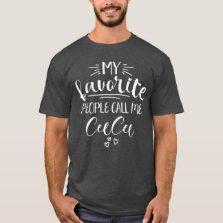 Ceecee Grandma My Favourite People Call Me Ceecee T-Shirt