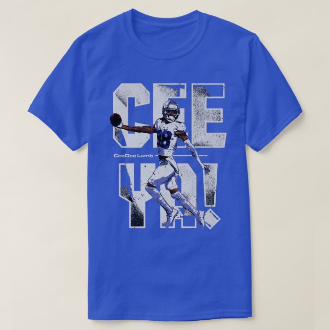 Ceedee Lamb Dallas Cee Ya TShirt 2 (Design Front)