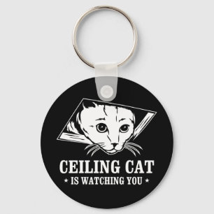 Ceiling Cat is Watching You Key Ring