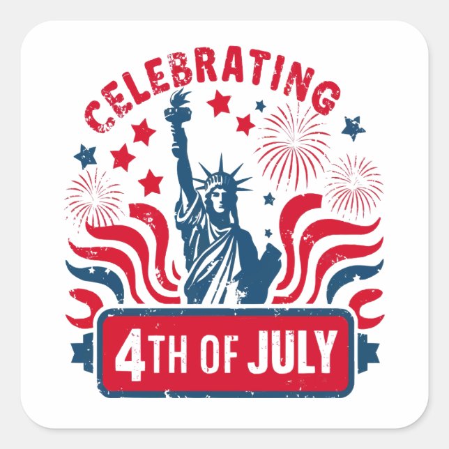 Celebrate 4th of July  with Statue of Liberty Art Square Sticker (Front)