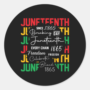 Celebrate Black Freedom Breaking Every Chain 1865  Classic Round Sticker
