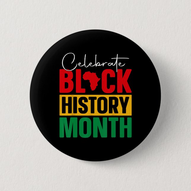 Celebrate Black History Month African Black Pride  6 Cm Round Badge (Front)