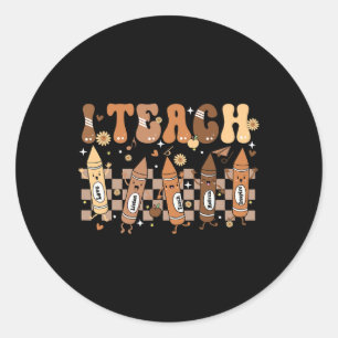 Celebrate Black History Month I Teach Black Histor Classic Round Sticker