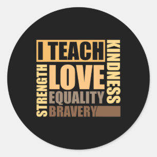 Celebrate Black History Month I Teach Black Histor Classic Round Sticker