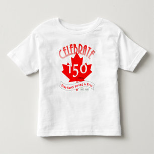 Celebrate Canada 150 Years Toddler T-Shirt