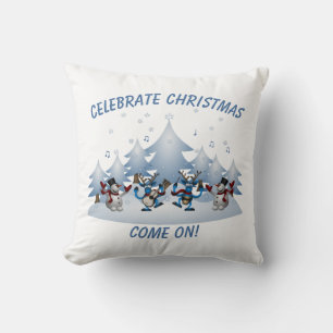 Celebrate Christmas Come On Cushion